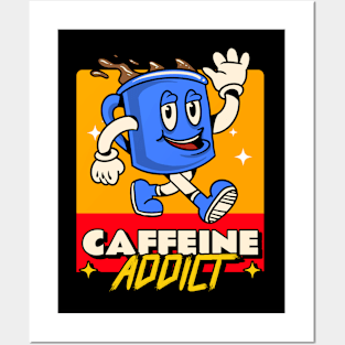 Cafeine Addict Posters and Art